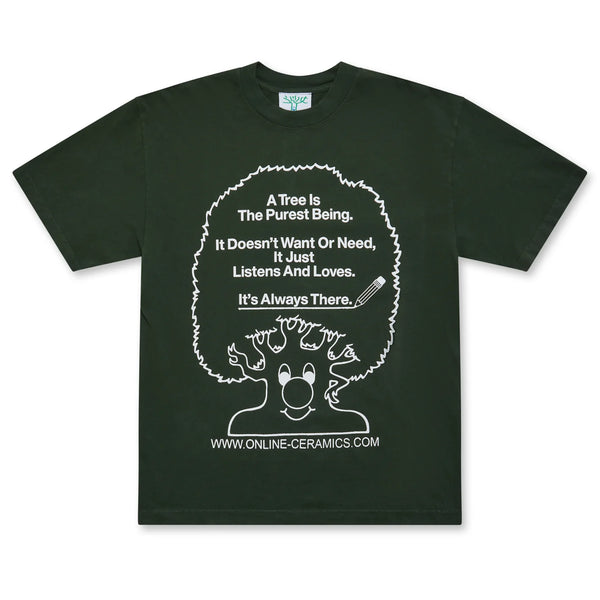 Online Ceramics - A Tree Is The Purest Being Tee - (Ivy)