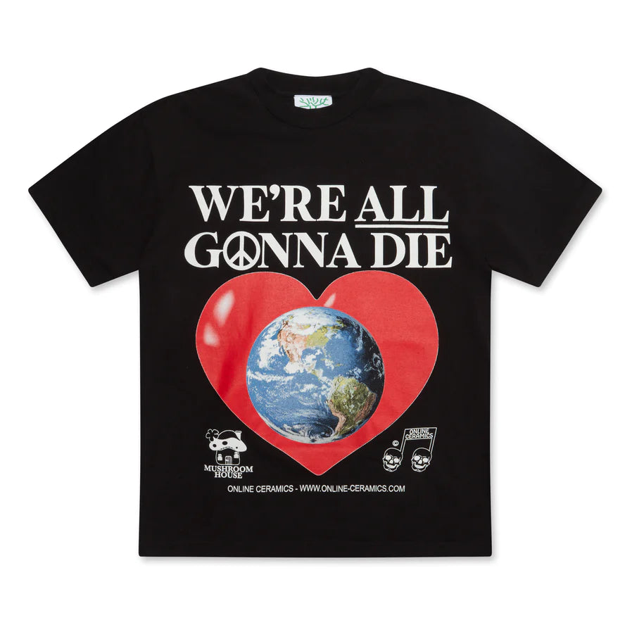 ONLINE CERAMICS - We're All Gonna Die T-Shirt - (Black) view 1, Click to Zoom in
