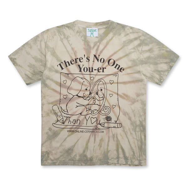 ONLINE CERAMICS - No One You-er Than You T-Shirt - (Hand Dyed)